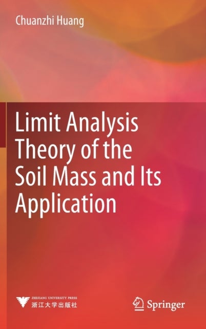 Limit Analysis Theory of the Soil Mass and Its Application