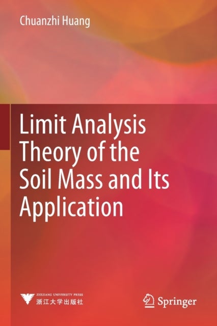 Limit Analysis Theory of the Soil Mass and Its Application