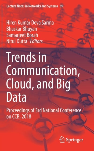 Trends in Communication, Cloud, and Big Data - Proceedings of 3rd National Conference on CCB, 2018