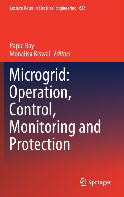 Microgrid: Operation, Control, Monitoring and Protection
