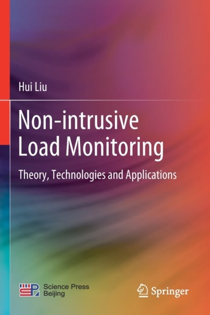 Non-intrusive Load Monitoring - Theory, Technologies and Applications