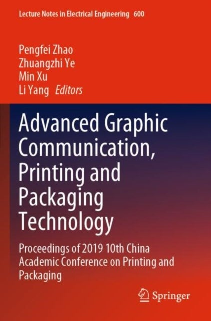 Advanced Graphic Communication, Printing and Packaging Technology - Proceedings of 2019 10th China Academic Conference on Printing and Packaging