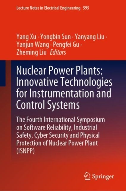 Nuclear Power Plants: Innovative Technologies for Instrumentation and Control Systems - The Fourth International Symposium on Software Reliability, Industrial Safety, Cyber Security and Physical Protection of Nuclear Power Plant (ISNPP)