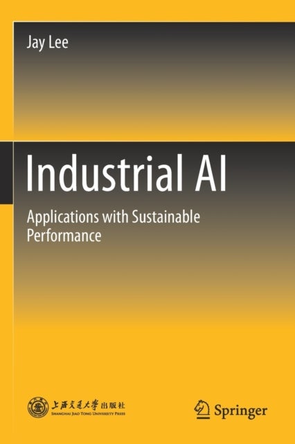 Industrial AI - Applications with Sustainable Performance