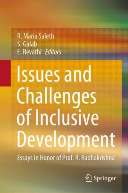 Issues and Challenges of Inclusive Development - Essays in Honor of Prof. R. Radhakrishna