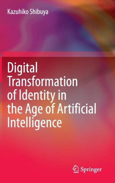 Digital Transformation of Identity in the Age of Artificial Intelligence