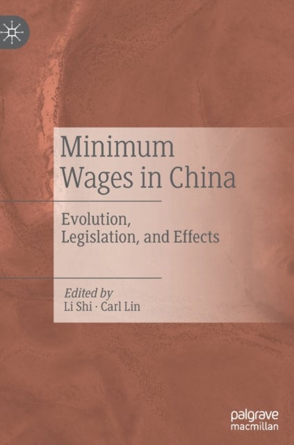Minimum Wages in China - Evolution, Legislation, and Effects