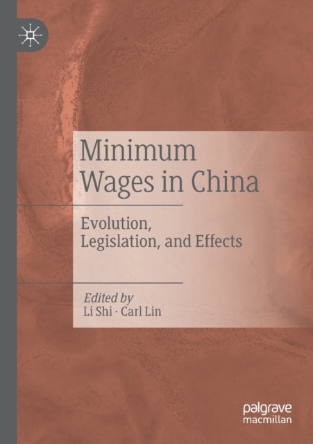 Minimum Wages in China - Evolution, Legislation, and Effects