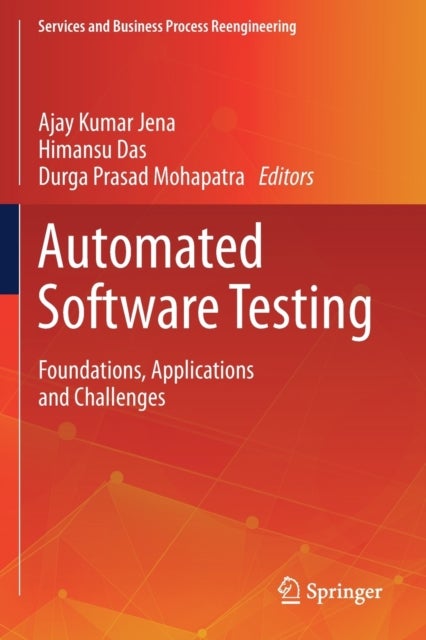 Automated Software Testing - Foundations, Applications and Challenges