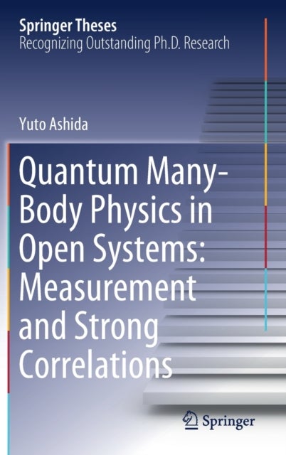 Quantum Many-Body Physics in Open Systems: Measurement and Strong Correlations
