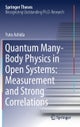 Quantum Many-Body Physics in Open Systems: Measurement and Strong Correlations