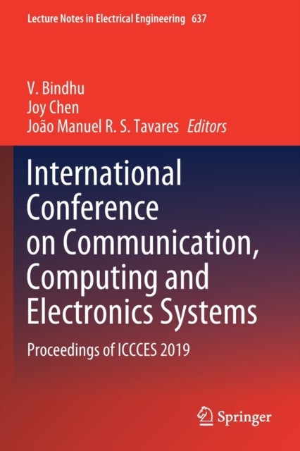 International Conference on Communication, Computing and Electronics Systems - Proceedings of ICCCES 2019