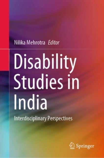 Disability Studies in India - Interdisciplinary Perspectives