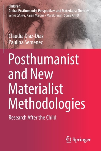 Posthumanist and New Materialist Methodologies