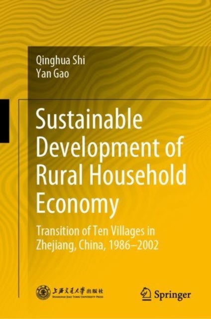 Sustainable Development of Rural Household Economy - Transition of Ten Villages in Zhejiang, China, 1986-2002