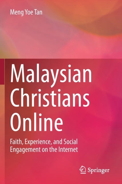 Malaysian Christians Online - Faith, Experience, and Social Engagement on the Internet