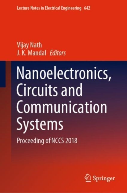 Nanoelectronics, Circuits and Communication Systems - Proceeding of NCCS 2018