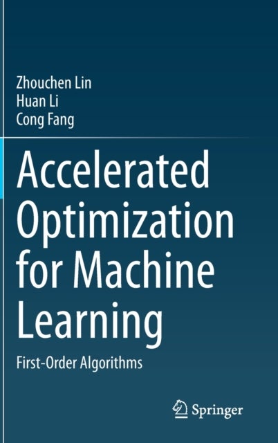Accelerated Optimization for Machine Learning - First-Order Algorithms