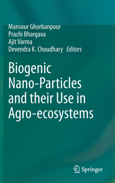 Biogenic Nano-Particles and their Use in Agro-ecosystems