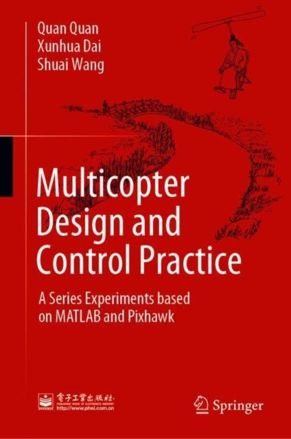 Multicopter Design and Control Practice - A Series Experiments based on MATLAB and Pixhawk