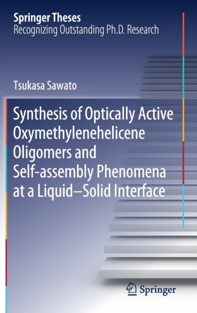 Synthesis of Optically Active Oxymethylenehelicene Oligomers and Self-assembly Phenomena at a Liquid–Solid Interface