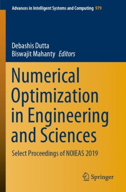 Numerical Optimization in Engineering and Sciences - Select Proceedings of NOIEAS 2019