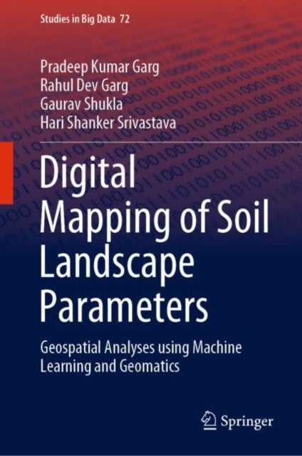 Digital Mapping of Soil Landscape Parameters - Geospatial Analyses using Machine Learning and Geomatics