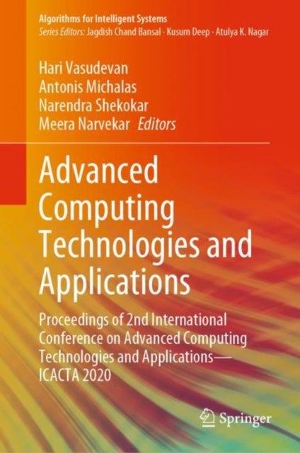 Advanced Computing Technologies and Applications - Proceedings of 2nd International Conference on Advanced Computing Technologies and Applications—ICACTA 2020