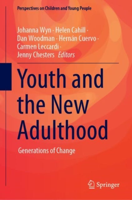 Youth and the New Adulthood - Generations of Change
