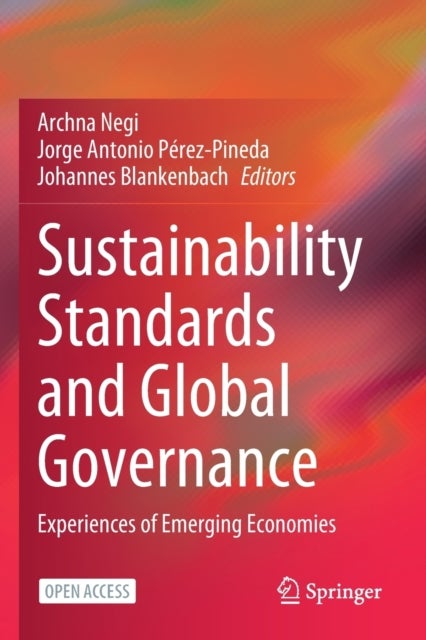 Sustainability Standards and Global Governance - Experiences of Emerging Economies