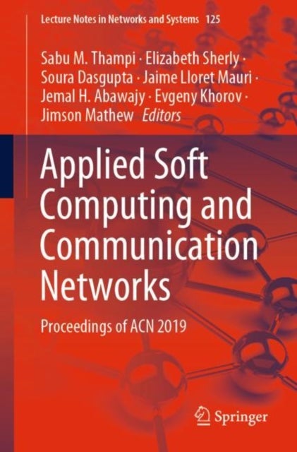 Applied Soft Computing and Communication Networks - Proceedings of ACN 2019