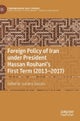 Foreign Policy of Iran under President Hassan Rouhani's First Term (2013–2017)