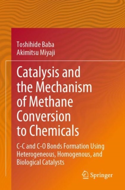 Catalysis and the Mechanism of Methane Conversion to Chemicals - C-C and C-O Bonds Formation Using Heterogeneous, Homogenous, and Biological Catalysts