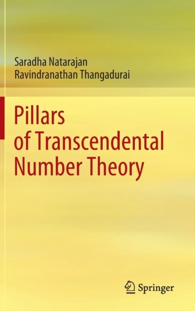 Pillars of Transcendental Number Theory