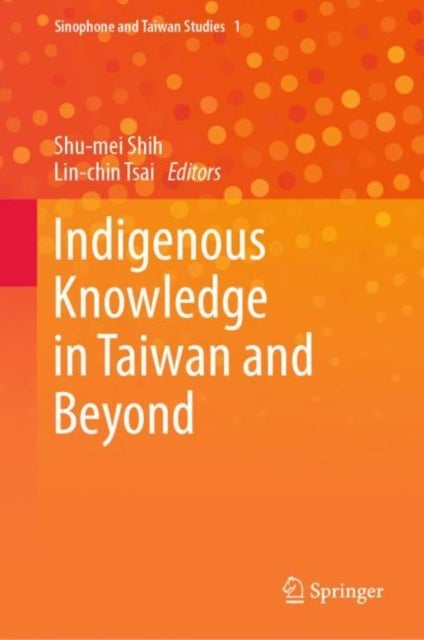 Indigenous Knowledge in Taiwan and Beyond