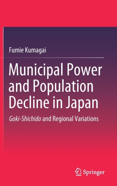 Municipal Power and Population Decline in Japan - Goki-Shichido and Regional Variations