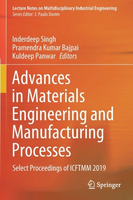 Advances in Materials Engineering and Manufacturing Processes - Select Proceedings of ICFTMM 2019