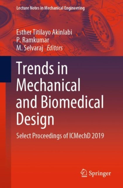 Trends in Mechanical and Biomedical Design - Select Proceedings of ICMechD 2019