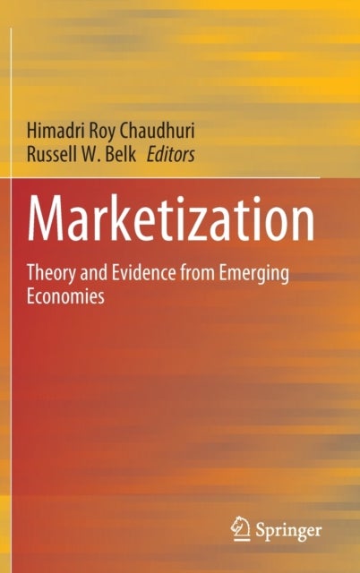 Marketization - Theory and Evidence from Emerging Economies
