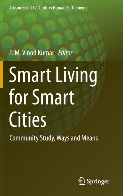 Smart Living for Smart Cities - Community Study, Ways and Means
