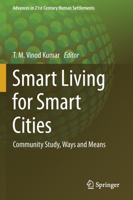 Smart Living for Smart Cities - Community Study, Ways and Means