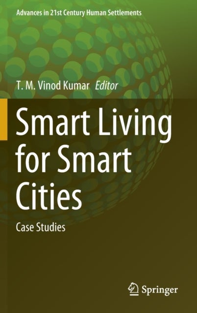 Smart Living for Smart Cities - Case Studies