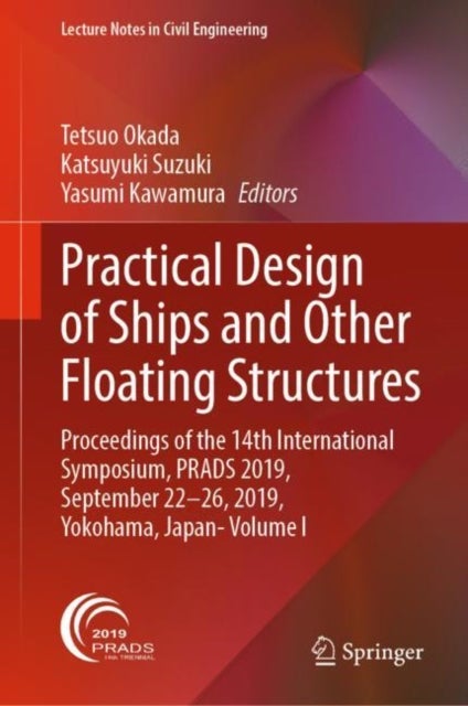 Practical Design of Ships and Other Floating Structures - Proceedings of the 14th International Symposium, PRADS 2019, September 22-26, 2019, Yokohama, Japan- Volume I