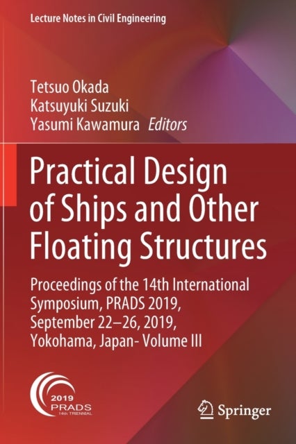 Practical Design of Ships and Other Floating Structures - Proceedings of the 14th International Symposium, PRADS 2019, September 22-26, 2019, Yokohama, Japan- Volume III