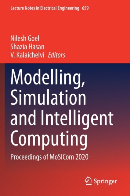 Modelling, Simulation and Intelligent Computing - Proceedings of MoSICom 2020