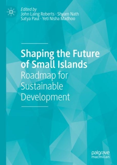 Shaping the Future of Small Islands - Roadmap for Sustainable Development