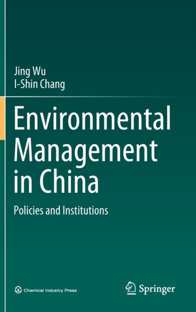 Environmental Management in China - Policies and Institutions