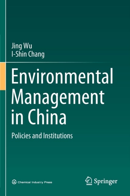Environmental Management in China - Policies and Institutions