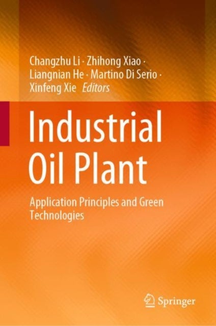 Industrial Oil Plant - Application Principles and Green Technologies