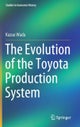 The Evolution of the Toyota Production System